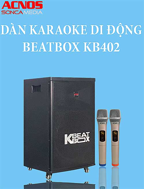 Loa kéo Beatbox KB402, ứng dụng app karaoke với 30.000 bài hát